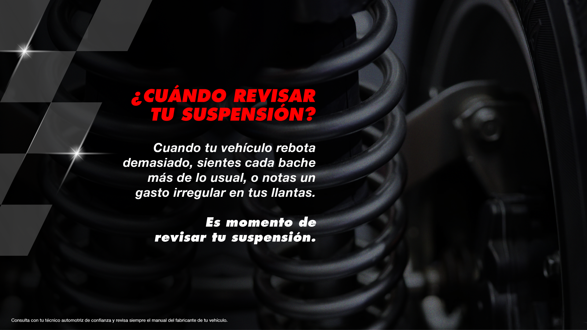 ¿Cuándo revisar tu suspensión? Cuando tu vehículo rebota demasiado o notas un gasto irregular en tus llantas.